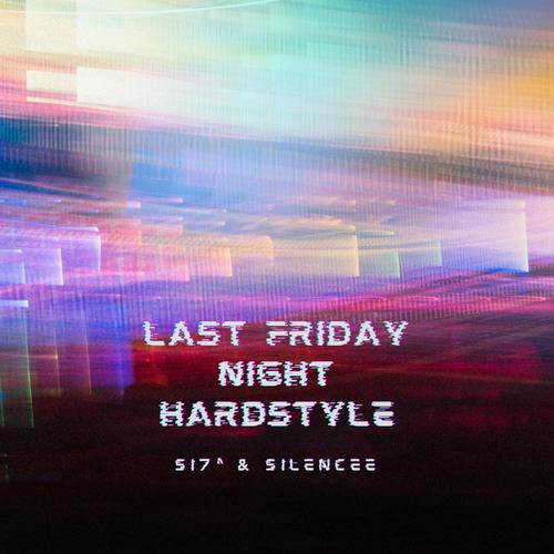 LAST FRIDAY NIGHT (feat. Silencee) [Hardstyle Remix]