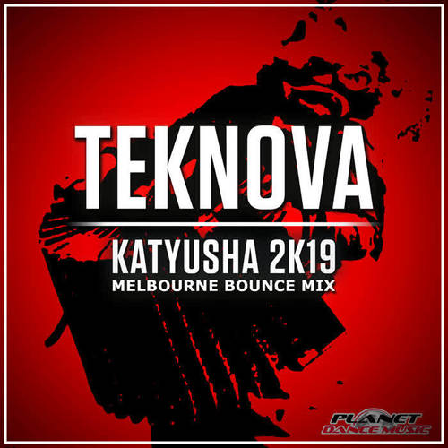 Katyusha 2K19 (Melbourne Bounce Mix)