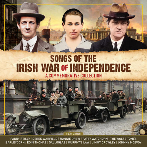 Songs of the Irish War of Independence - A Commemorative Collection (Explicit)