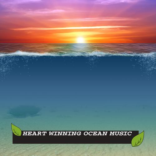 Heart Winning Ocean Music