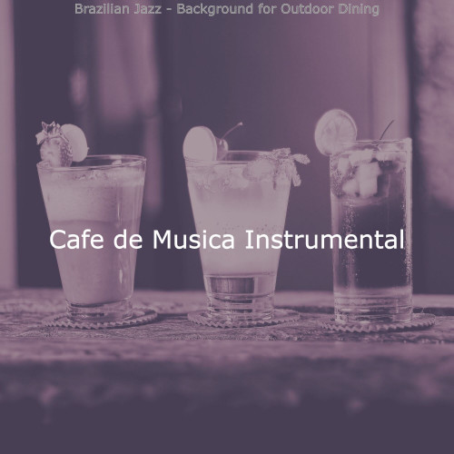 Brazilian Jazz - Background for Outdoor Dining