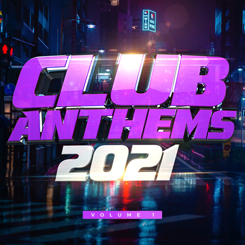 Club Anthems 2021 (Explicit)