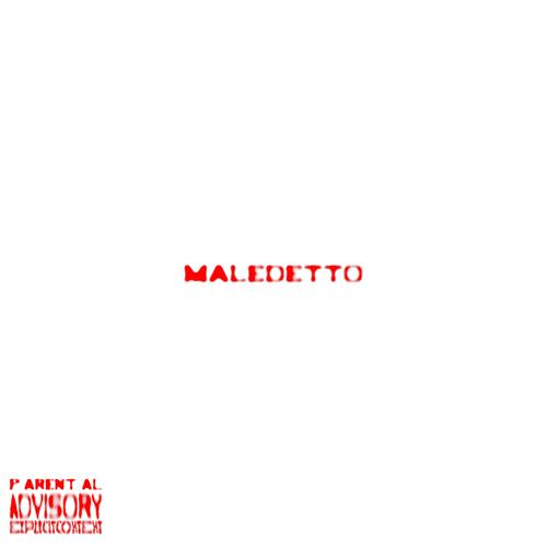 Maledetto (Explicit)