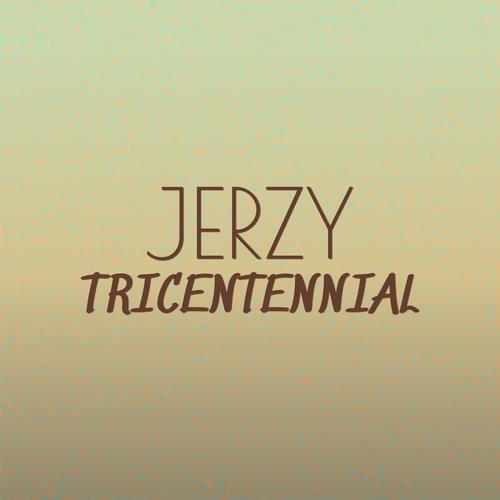 Jerzy Tricentennial