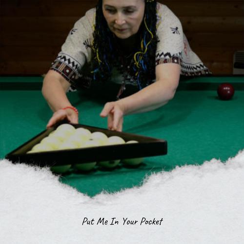 Put Me In Your Pocket