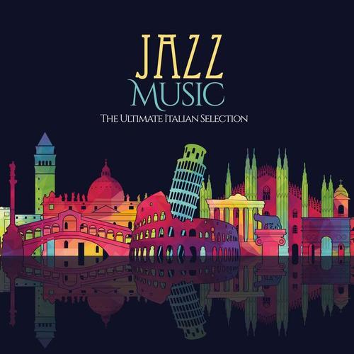 Jazz Music the Ultimate Italian Selection