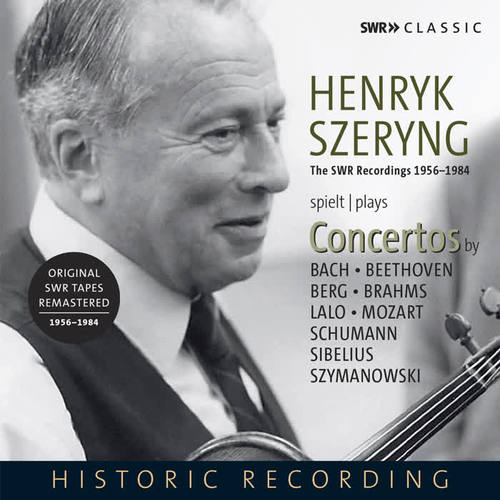 SZERYNG, Henryk: Violin Concerto Recordings on SWR - BACH, J.S. / MOZART, W.A. / BEETHOVEN, L. van / SCHUMANN, R. (1956-1984)