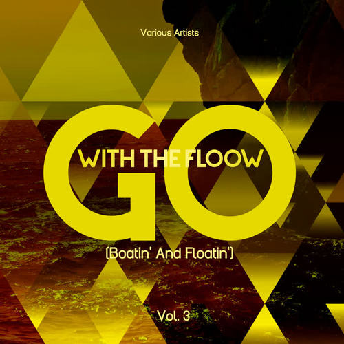 Go with the Flow (Boatin' and Floatin') , Vol. 3