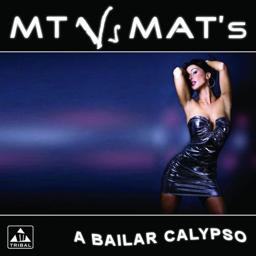 A Bailar Calypso (Mt Vs Mat's)