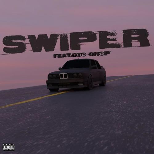 Swiper (feat. CTO Chop) [Explicit]