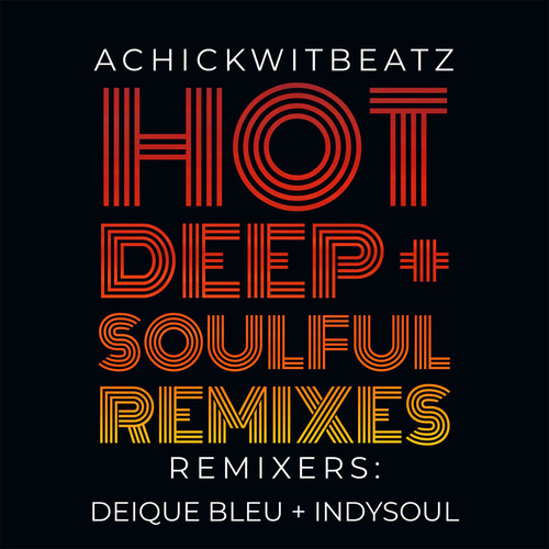 Hot Deep and Soulful Remixes