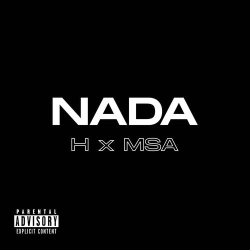 NADA (feat. MSA) [Explicit]