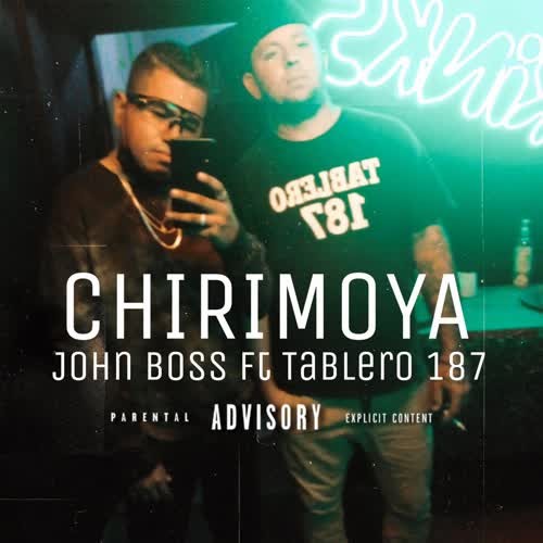 Chirimoya (feat. Tablero187) [Explicit]