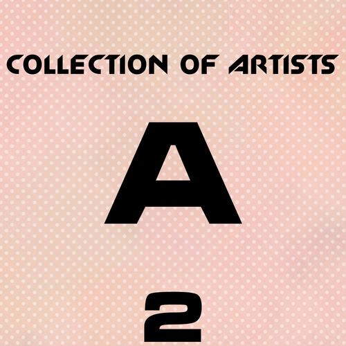 Collection Of Artists A, Vol. 2