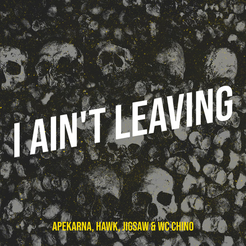I Ain't Leaving (Explicit)