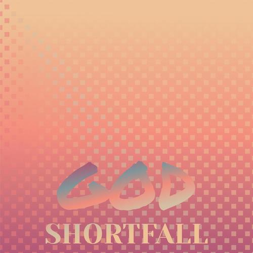 God Shortfall