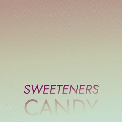 Sweeteners Candy