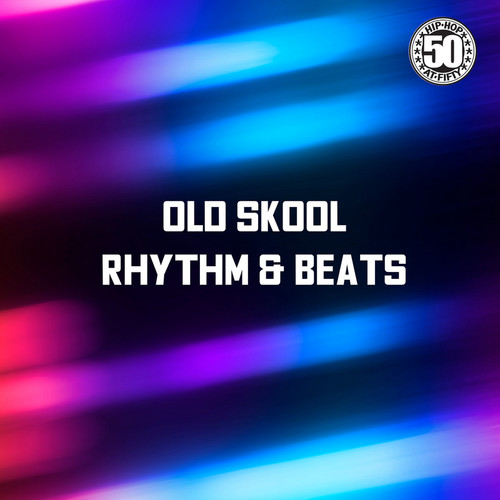 Old Skool Rhythm & Beats (Explicit)