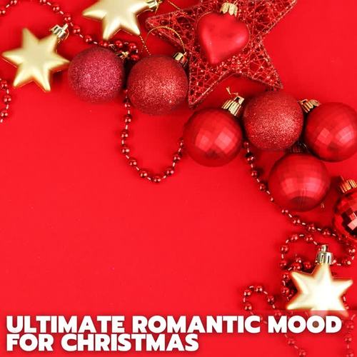 Ultimate Romantic Mood for Christmas