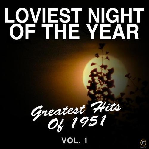 Loviest Night of the Year, Greatest Hits of 1951-Vol. 1