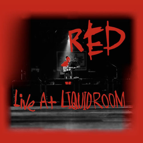 RED (Live At LIQUIDROOM)