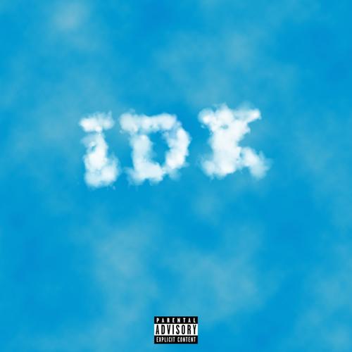 idk (Explicit)