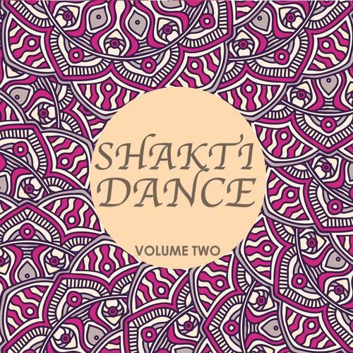 Shakti Dance, Vol. 2 (Combines Yoga & Dance)