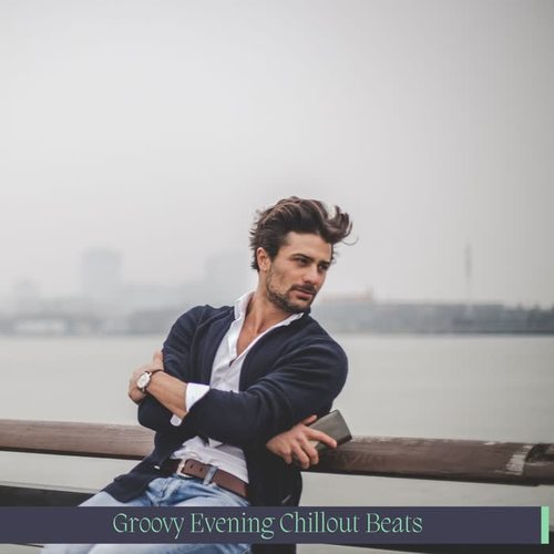 Groovy Evening Chillout Beats