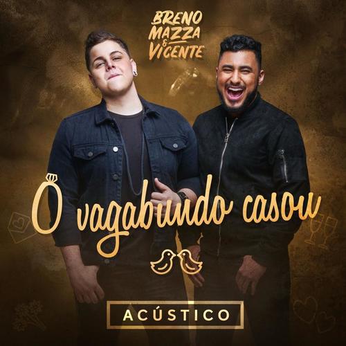 O Vagabundo Casou (Acústico)