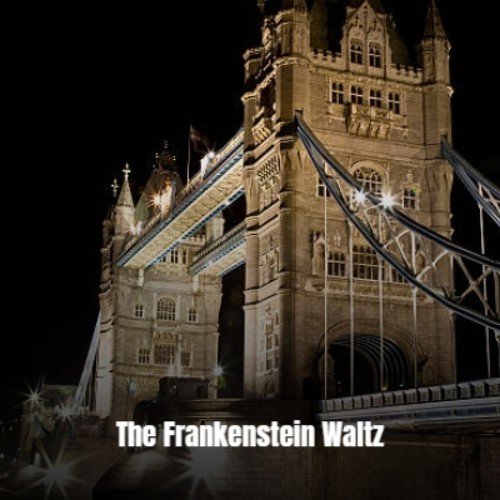 The Frankenstein Waltz