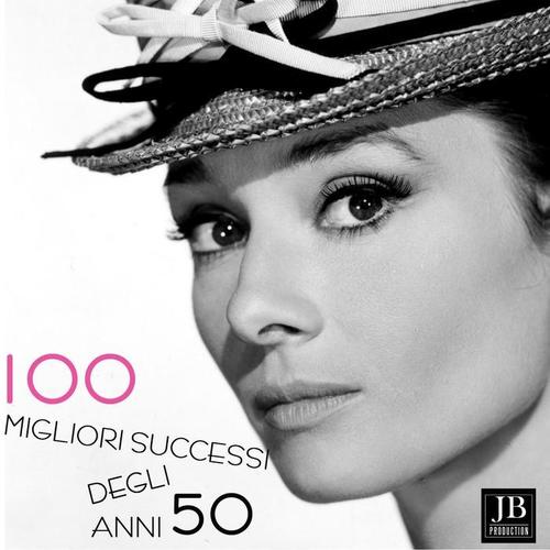 100 Migliori Successi Degli Anni 50