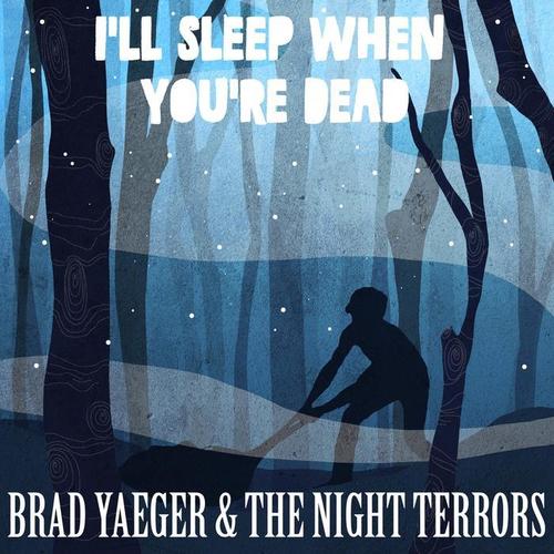 I'll Sleep When You're Dead