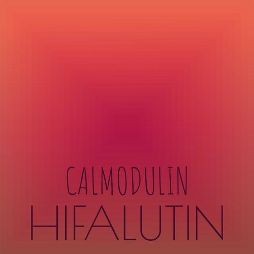 Calmodulin Hifalutin