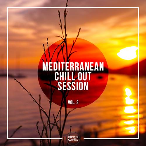 Mediterranean Chill Out Session, Vol. 3