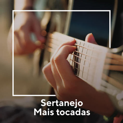 Sertanejo Mais Tocadas