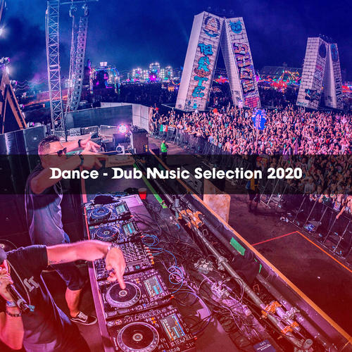 DANCE - DUB MUSIC SELECTION 2020