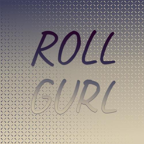 Roll Gurl