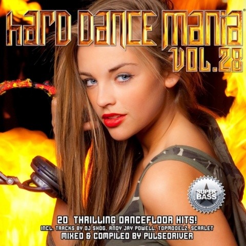 Hard Dance Mania Vol. 28 (Mixed By Pulsedriver)