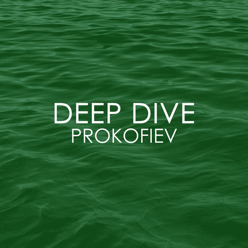 Deep Dive - Prokofiev