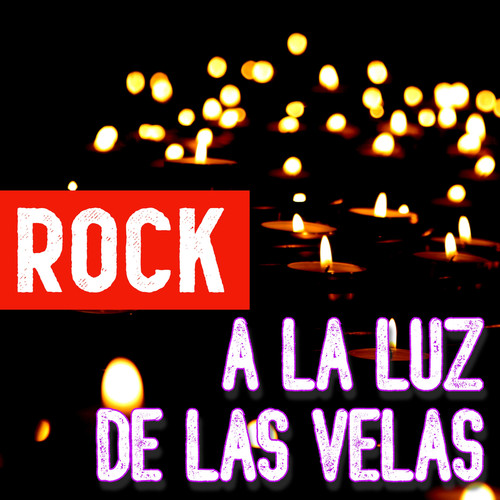 Rock A La Luz De Las Velas (Explicit)