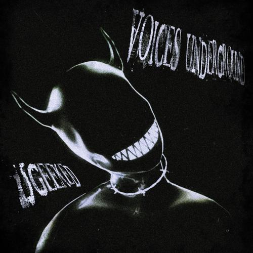 VOICES UNDERGROUND (Explicit)