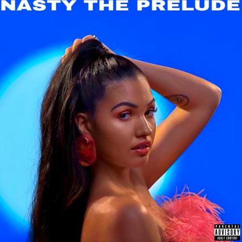 Nasty The Prelude (Explicit)