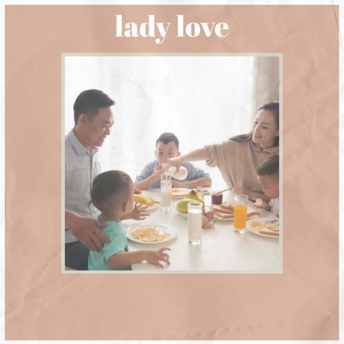 lady love
