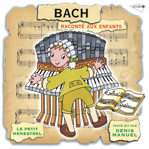 Le Petit Ménestrel: Bach raconté aux enfants