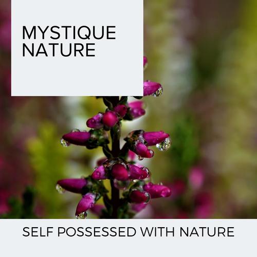 Mystique Nature - Self Possessed With Nature