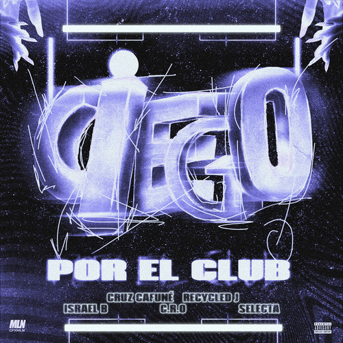 Ciego por el Club (Explicit)