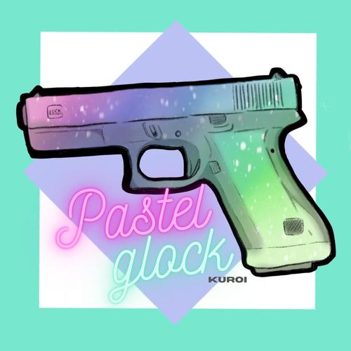 Pastel Glock (Explicit)