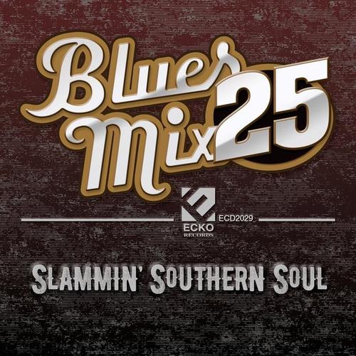 Blues Mix Vol. 25: Slammin' Southern Soul