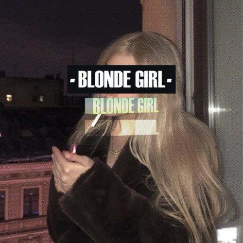 BLONDE GIRL (Explicit)