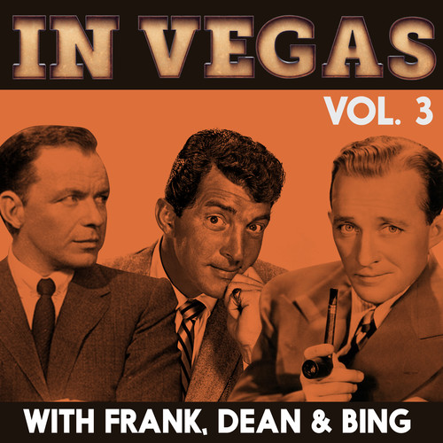 In Vegas Vol. 3 with Frank, Dean & Bing